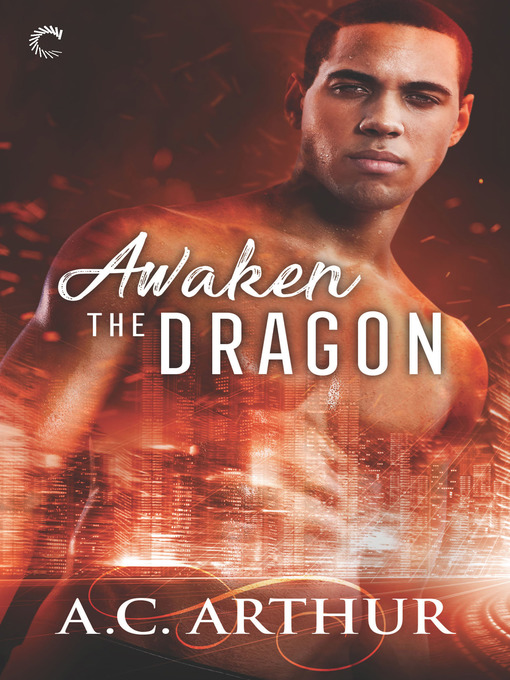 Title details for Awaken the Dragon by A.C. Arthur - Available